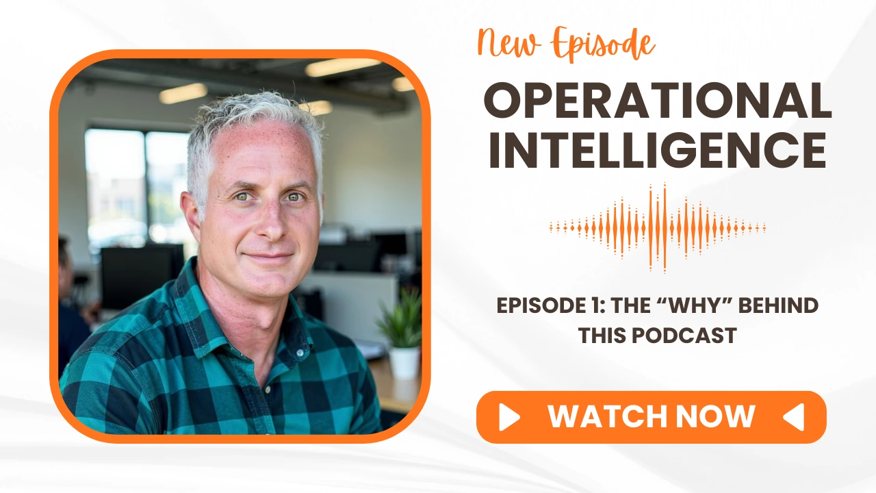 Operational Intelligence Podcast Episode 1 – The Why