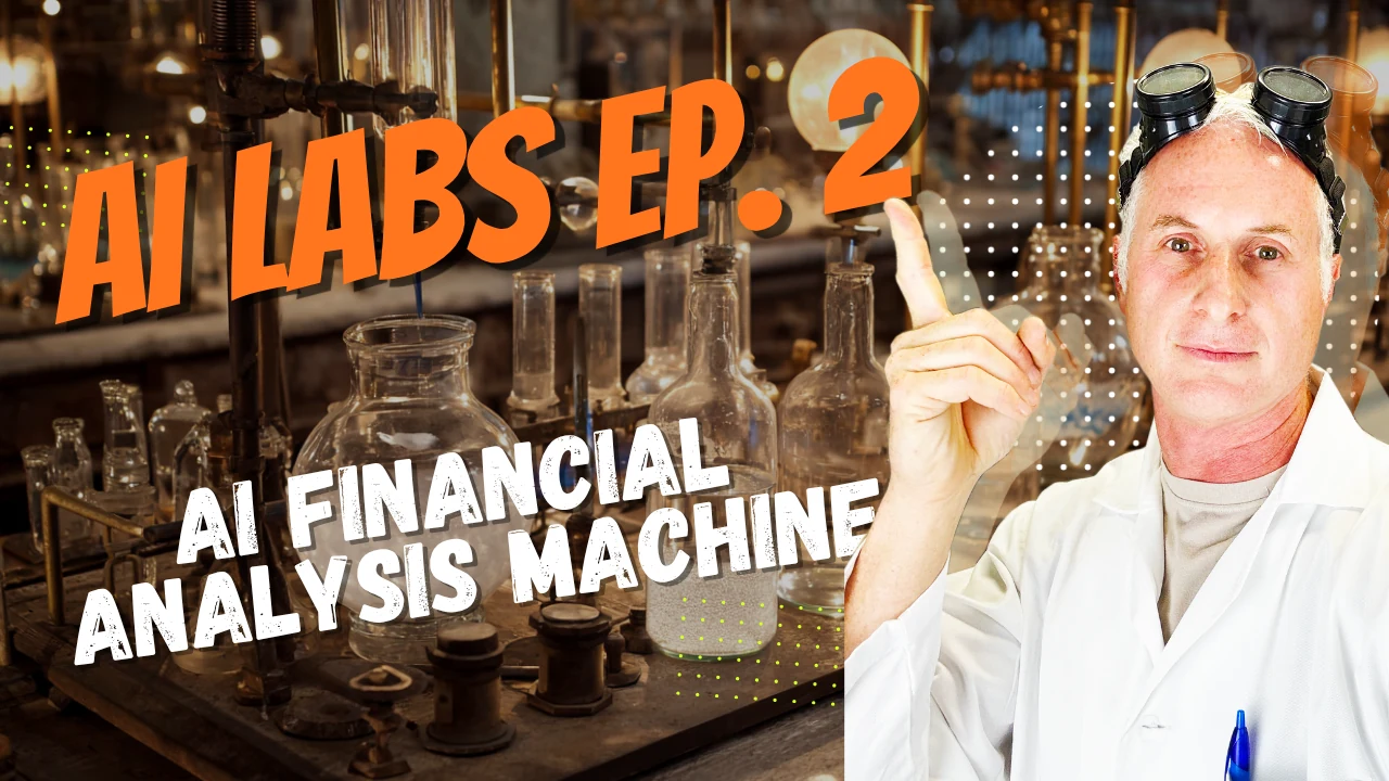 AI Labs Ep. 2 — AI Financial Analysis Machine